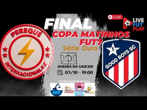 GRANDE FINAL DA COPA MATINHOS DE FUT7 SÉRIE OURO Transmissão ao vivo de LiveFutPlay