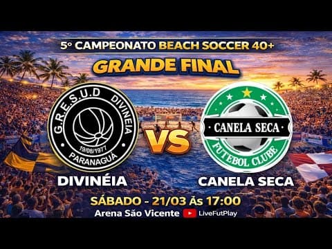 DIVINÉIA x CANELA SECA - GRANDE FINAL