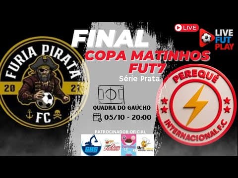 GRANDE FINAL DA COPA MATINHOS DE FUT7 SÉRIE PRATA - Transmissão ao vivo de LiveFutPlay
