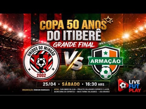 GRANDE FINAL COPA 50 ANOS DO ITIBERÊ